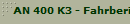 AN 400 K3 - Fahrbericht
