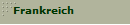 Frankreich