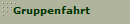 Gruppenfahrt