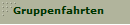 Gruppenfahrten