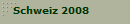 Schweiz 2008