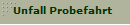 Unfall Probefahrt