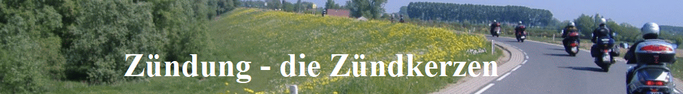 Zndung - die Zndkerzen