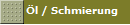�l / Schmierung