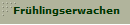 Fr�hlingserwachen